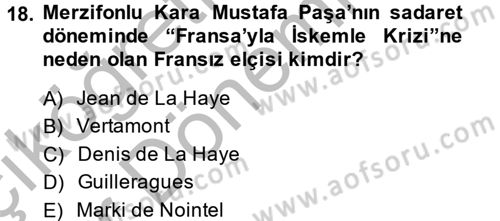 Osmanlı Tarihi (1566-1789) Dersi 2013 - 2014 Yılı (Vize) Ara Sınav Soruları 18. Soru