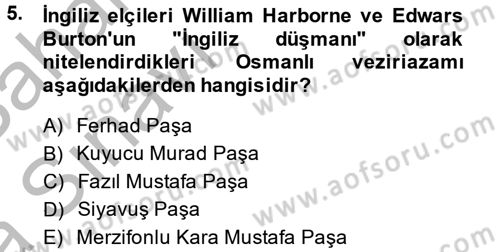 Osmanlı Tarihi (1566-1789) Dersi 2013 - 2014 Yılı (Vize) Ara Sınav Soruları 5. Soru