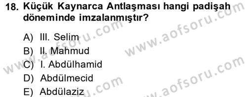 Osmanlı Tarihi (1566-1789) Dersi 2013 - 2014 Yılı (Final) Dönem Sonu Sınav Soruları 18. Soru