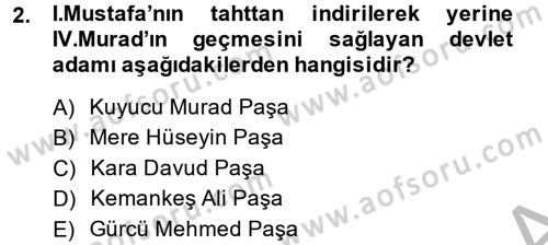 Osmanlı Tarihi (1566-1789) Dersi 2013 - 2014 Yılı (Final) Dönem Sonu Sınav Soruları 2. Soru