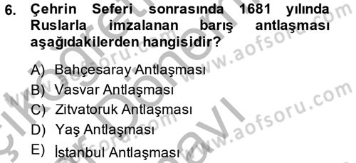 Osmanlı Tarihi (1566-1789) Dersi 2013 - 2014 Yılı (Final) Dönem Sonu Sınav Soruları 6. Soru