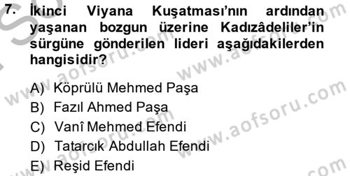 Osmanlı Tarihi (1566-1789) Dersi 2013 - 2014 Yılı (Final) Dönem Sonu Sınav Soruları 7. Soru