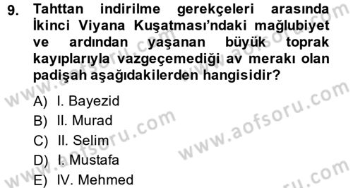 Osmanlı Tarihi (1566-1789) Dersi 2013 - 2014 Yılı (Final) Dönem Sonu Sınav Soruları 9. Soru
