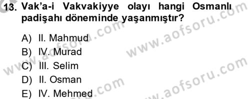 Osmanlı Tarihi (1566-1789) Dersi 2014 - 2015 Yılı (Vize) Ara Sınav Soruları 13. Soru