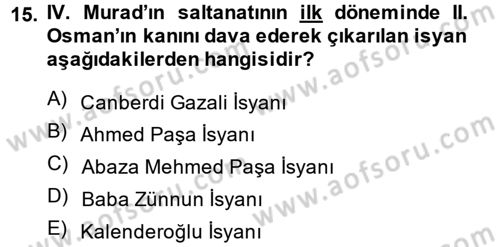 Osmanlı Tarihi (1566-1789) Dersi 2014 - 2015 Yılı (Vize) Ara Sınav Soruları 15. Soru