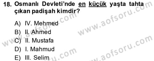 Osmanlı Tarihi (1566-1789) Dersi 2014 - 2015 Yılı (Vize) Ara Sınav Soruları 18. Soru