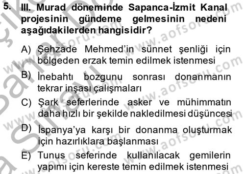 Osmanlı Tarihi (1566-1789) Dersi 2014 - 2015 Yılı (Vize) Ara Sınav Soruları 5. Soru