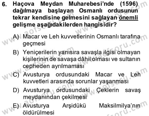 Osmanlı Tarihi (1566-1789) Dersi 2014 - 2015 Yılı (Vize) Ara Sınav Soruları 6. Soru