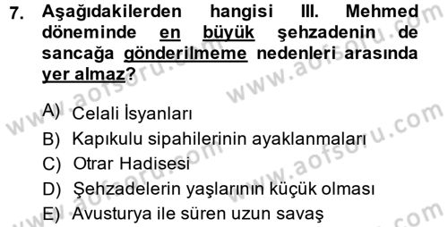 Osmanlı Tarihi (1566-1789) Dersi 2014 - 2015 Yılı (Vize) Ara Sınav Soruları 7. Soru