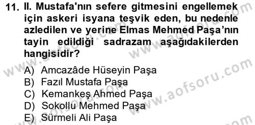 Osmanlı Tarihi (1566-1789) Dersi 2014 - 2015 Yılı (Final) Dönem Sonu Sınav Soruları 11. Soru