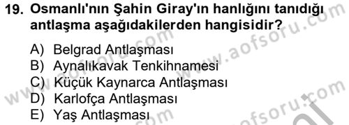 Osmanlı Tarihi (1566-1789) Dersi 2014 - 2015 Yılı (Final) Dönem Sonu Sınav Soruları 19. Soru