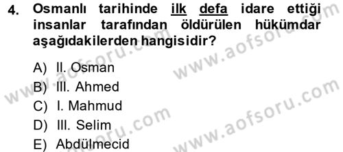 Osmanlı Tarihi (1566-1789) Dersi 2014 - 2015 Yılı (Final) Dönem Sonu Sınav Soruları 4. Soru