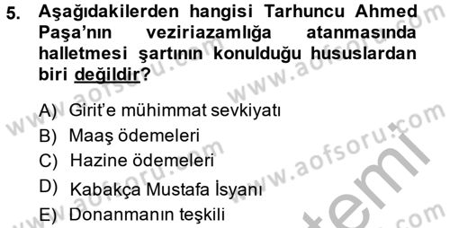 Osmanlı Tarihi (1566-1789) Dersi 2014 - 2015 Yılı (Final) Dönem Sonu Sınav Soruları 5. Soru