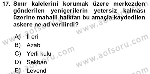 Osmanlı Tarihi (1566-1789) Dersi 2015 - 2016 Yılı (Vize) Ara Sınav Soruları 17. Soru