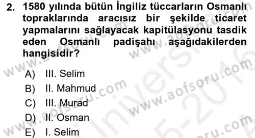 Osmanlı Tarihi (1566-1789) Dersi 2015 - 2016 Yılı (Vize) Ara Sınav Soruları 2. Soru