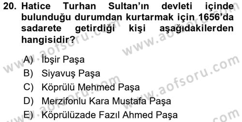 Osmanlı Tarihi (1566-1789) Dersi 2015 - 2016 Yılı (Vize) Ara Sınav Soruları 20. Soru