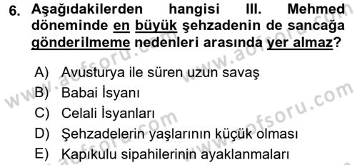 Osmanlı Tarihi (1566-1789) Dersi 2015 - 2016 Yılı (Vize) Ara Sınav Soruları 6. Soru