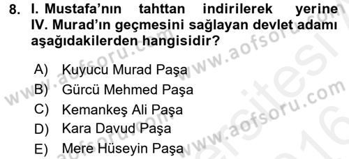 Osmanlı Tarihi (1566-1789) Dersi 2015 - 2016 Yılı (Vize) Ara Sınav Soruları 8. Soru