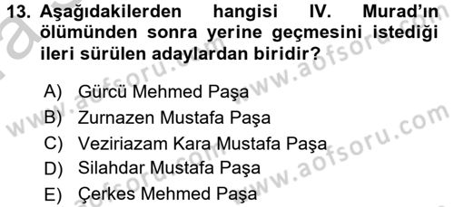 Osmanlı Tarihi (1566-1789) Dersi 2016 - 2017 Yılı (Vize) Ara Sınav Soruları 13. Soru