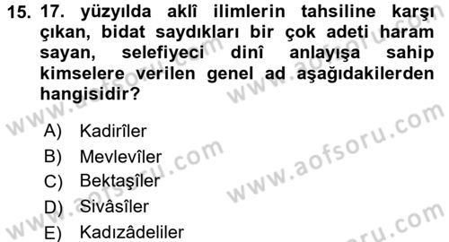 Osmanlı Tarihi (1566-1789) Dersi 2016 - 2017 Yılı (Vize) Ara Sınav Soruları 15. Soru