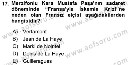 Osmanlı Tarihi (1566-1789) Dersi 2016 - 2017 Yılı (Vize) Ara Sınav Soruları 17. Soru