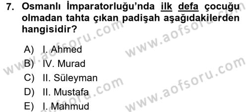 Osmanlı Tarihi (1566-1789) Dersi 2016 - 2017 Yılı (Vize) Ara Sınav Soruları 7. Soru