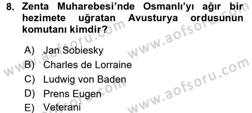 Osmanlı Tarihi (1566-1789) Dersi 2016 - 2017 Yılı (Final) Dönem Sonu Sınav Soruları 8. Soru