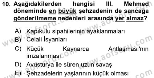 Osmanlı Tarihi (1566-1789) Dersi 2017 - 2018 Yılı (Vize) Ara Sınav Soruları 10. Soru