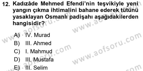Osmanlı Tarihi (1566-1789) Dersi 2017 - 2018 Yılı (Vize) Ara Sınav Soruları 12. Soru
