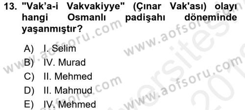 Osmanlı Tarihi (1566-1789) Dersi 2017 - 2018 Yılı (Vize) Ara Sınav Soruları 13. Soru