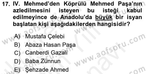 Osmanlı Tarihi (1566-1789) Dersi 2017 - 2018 Yılı (Vize) Ara Sınav Soruları 17. Soru