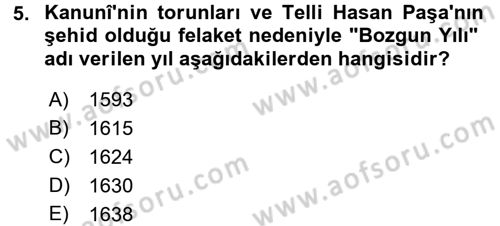 Osmanlı Tarihi (1566-1789) Dersi 2017 - 2018 Yılı (Vize) Ara Sınav Soruları 5. Soru