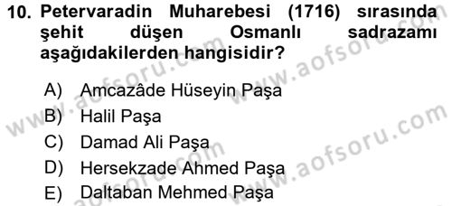 Osmanlı Tarihi (1566-1789) Dersi 2017 - 2018 Yılı (Final) Dönem Sonu Sınav Soruları 10. Soru