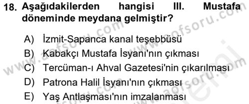 Osmanlı Tarihi (1566-1789) Dersi 2017 - 2018 Yılı (Final) Dönem Sonu Sınav Soruları 18. Soru