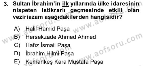 Osmanlı Tarihi (1566-1789) Dersi 2017 - 2018 Yılı (Final) Dönem Sonu Sınav Soruları 3. Soru