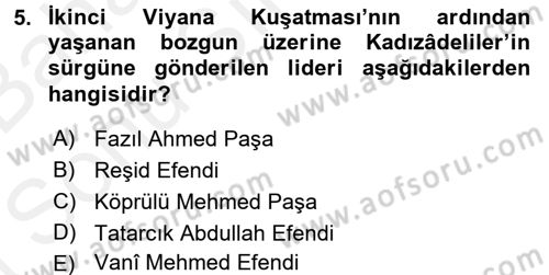 Osmanlı Tarihi (1566-1789) Dersi 2017 - 2018 Yılı (Final) Dönem Sonu Sınav Soruları 5. Soru