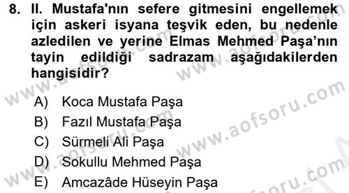 Osmanlı Tarihi (1566-1789) Dersi 2017 - 2018 Yılı (Final) Dönem Sonu Sınav Soruları 8. Soru
