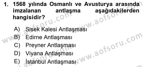 Osmanlı Tarihi (1566-1789) Dersi 2018 - 2019 Yılı (Vize) Ara Sınav Soruları 1. Soru