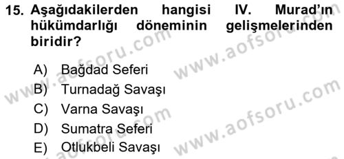 Osmanlı Tarihi (1566-1789) Dersi 2018 - 2019 Yılı (Vize) Ara Sınav Soruları 15. Soru