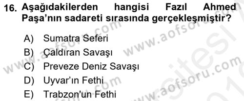 Osmanlı Tarihi (1566-1789) Dersi 2018 - 2019 Yılı (Vize) Ara Sınav Soruları 16. Soru