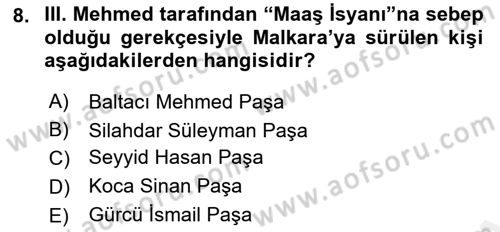 Osmanlı Tarihi (1566-1789) Dersi 2018 - 2019 Yılı (Vize) Ara Sınav Soruları 8. Soru
