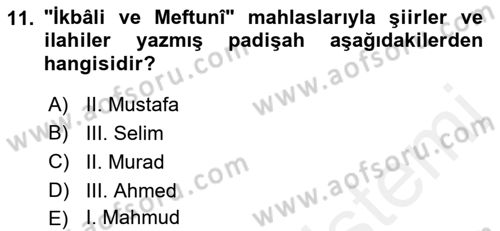 Osmanlı Tarihi (1566-1789) Dersi 2018 - 2019 Yılı (Final) Dönem Sonu Sınav Soruları 11. Soru