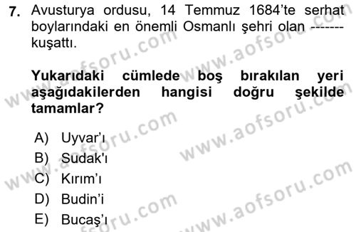 Osmanlı Tarihi (1566-1789) Dersi 2018 - 2019 Yılı (Final) Dönem Sonu Sınav Soruları 7. Soru