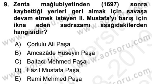 Osmanlı Tarihi (1566-1789) Dersi 2018 - 2019 Yılı (Final) Dönem Sonu Sınav Soruları 9. Soru
