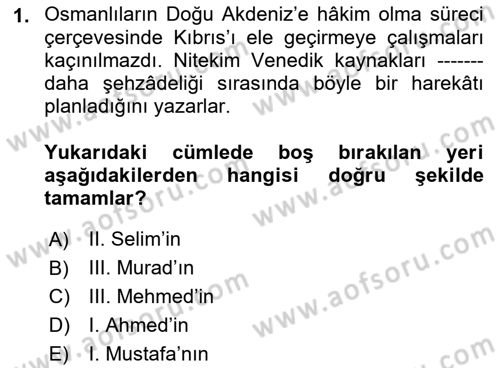 Osmanlı Tarihi (1566-1789) Dersi 2018 - 2019 Yılı Yaz Okulu Sınav Soruları 1. Soru