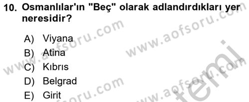 Osmanlı Tarihi (1566-1789) Dersi 2018 - 2019 Yılı Yaz Okulu Sınav Soruları 10. Soru