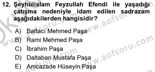 Osmanlı Tarihi (1566-1789) Dersi 2018 - 2019 Yılı Yaz Okulu Sınav Soruları 12. Soru
