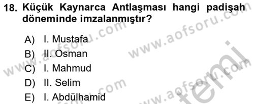 Osmanlı Tarihi (1566-1789) Dersi 2018 - 2019 Yılı Yaz Okulu Sınav Soruları 18. Soru