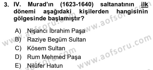 Osmanlı Tarihi (1566-1789) Dersi 2018 - 2019 Yılı Yaz Okulu Sınav Soruları 3. Soru