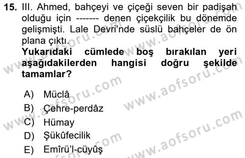 Osmanlı Tarihi (1566-1789) Dersi 2020 - 2021 Yılı Yaz Okulu Sınav Soruları 15. Soru